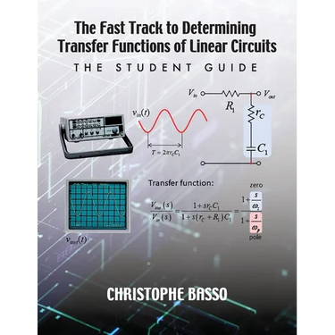 The Fast Track to Determining Transfer Functions of Linear Circuits: The Student Guide