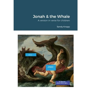 Jonah & the Whale: A version in verse for children