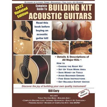 Complete Guide to Building Kit Acoustic Guitars: Discover the Joy of Building Your Own Quality Musical Instrument