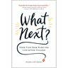 What Next?: Your Five-Year Plan for Life After College