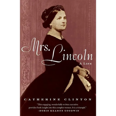 Mrs. Lincoln: A Life
