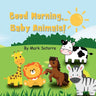 Good Morning, Baby Animals!