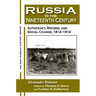 Russia in the Nineteenth Century: Autocracy, Reform, and Social Change, 1814-1914
