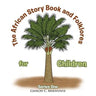 The African Story Book and Folklores for Children: Series One