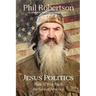 Jesus Politics: How to Win Back the Soul of America