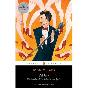 Pal Joey: The Novel and The Libretto and Lyrics