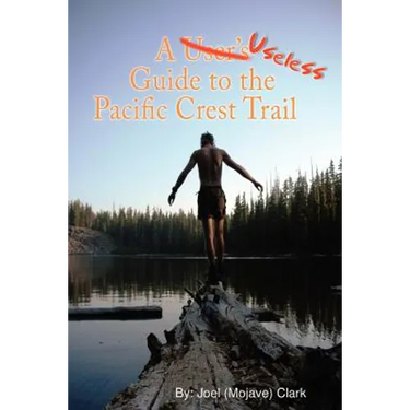 A Useless Guide to the Pacific Crest Trail