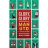 Glory, Glory Man Utd: A Celebratory History