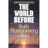 The World Before: Arthur Ford and the Spirit Guides Reveal Earth's Secret Past and Future!