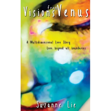 Visions from Venus - A Multidimensional Love Story