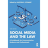 Social Media and the Law: A Guidebook for Communication Students and Professionals