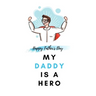 My Daddy Is a Hero: Father's Day Gift from kids Fill In The Blank Story Book Using Prompts