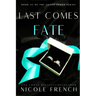 Last Comes Fate: A surprise pregnancy, grumpy-sunshine, second chance romance