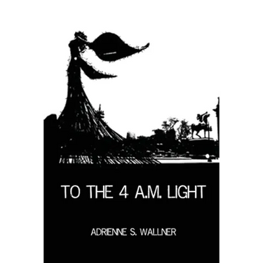 To the 4 a.m. Light