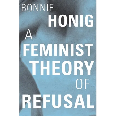 A Feminist Theory of Refusal
