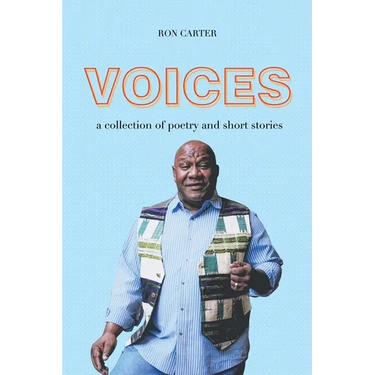 Voices: a collection of poetry and short stories