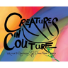 Creatures In Couture: Hardcover Edition