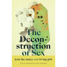 The Deconstruction of Sex