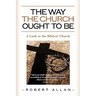 The Way The Church Ought To Be