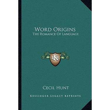 Word Origins: The Romance Of Language