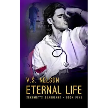 Eternal Life - Sekhmet's Guardians - Book Five