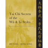 Tai CHI Secrets of the Wu & Li Styles: Chinese Classics, Translations, Commentary