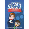 My Best Friend Is a Secret Agent: How Chip Became C.H.I.P. and Foiled the Freaky Fuzzy Invasion