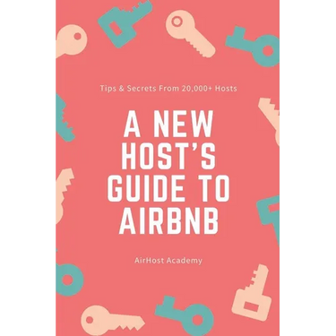 A New Host's Guide to Airbnb
