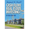 Cash Flow Real Estate Investing: In Your Spare Time
