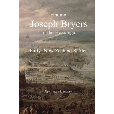 Finding Joseph Bryers of the Hokianga - Early New Zealand Settler