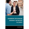 Handbook for Winning Jehovah's Witnesses to Christ