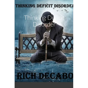 Thinking Deficit Disorder