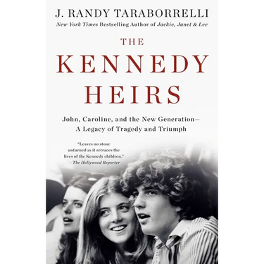 The Kennedy Heirs: John, Caroline, and the New Generation - A Legacy of Tragedy and Triumph