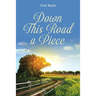 Down This Road a Piece