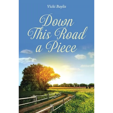 Down This Road a Piece