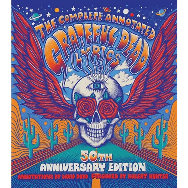 The Complete Annotated Grateful Dead Lyrics