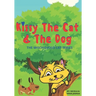 Kissy The Cat & The Dog: The Mischievous Cat Series: A Funny Adventure, For Children Ages 0-8 Years old: That Helps Children See Life In a Fun and Exc