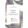 Recipes from the Garden of Contentment: Yuan Mei's Manual of Gastronomy