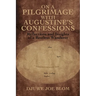 On a Pilgrimage with Augustine's Confessions