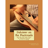Dulcimer on the Backroads: Old Time and Celtic Tunes for Mountain Dulcimer in D-A-D Tuning