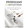 Pendulums & Intuition: Practical Advice for Trusting Your Inner Wisdom