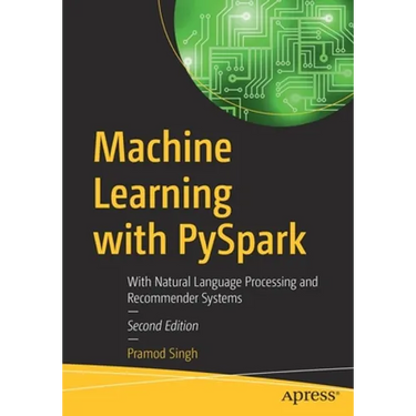Machine Learning with Pyspark: With Natural Language Processing and Recommender Systems