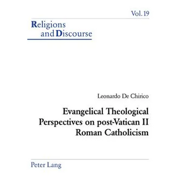 Evangelical Theological Perspectives on Post-Vatican II Roman Catholicism