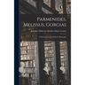 Parmenides, Melissus, Gorgias; a Reinterpretation of Eleatic Philosophy