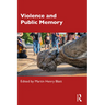 Violence and Public Memory