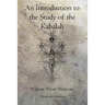 An Introduction to the Study of the Kabalah