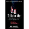 Talk to Me: Find the Right Words to Inspire, Encourage and Get Things Done