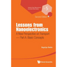 Lessons from Nanoelectronics: A New Perspective on Transport (Second Edition) - Part A: Basic Concepts