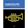 Combination Drills: Developed Scales in Odd Meters, Volume 1. For Trumpet.