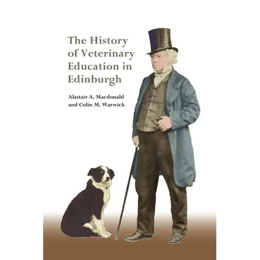 The History of Veterinary Education in Edinburgh